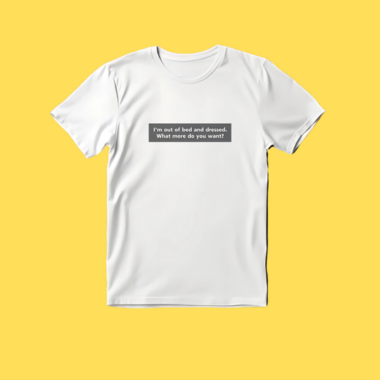 T-shirt - Funny Out Of Bed